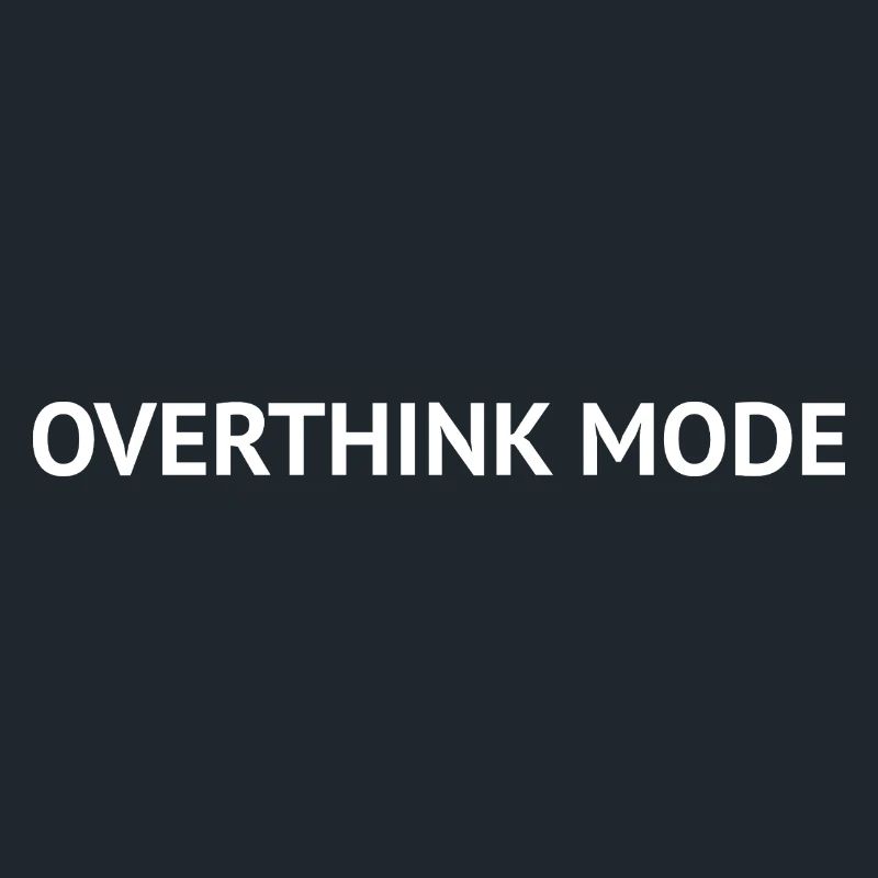 Overthink Mode – Minimal Text Design