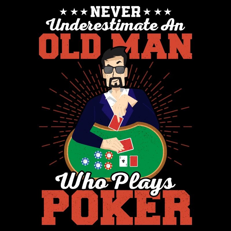 Never Underestimate An Old Man Who Plays Poker Car