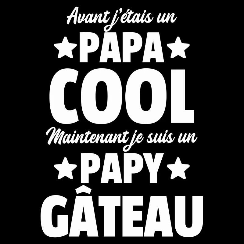 je suis papy gâteau / papa cool