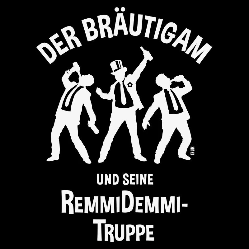Der Bräutigam Und Seine Remmidemmi-Truppe (JGA, W)