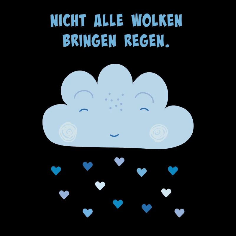 Not all clouds bring rain light blue hearts