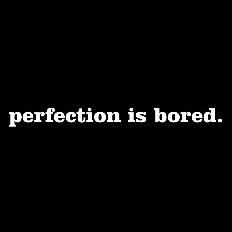 perfection