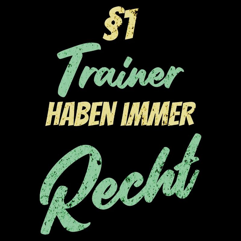 §1 Trainer haben immer Recht