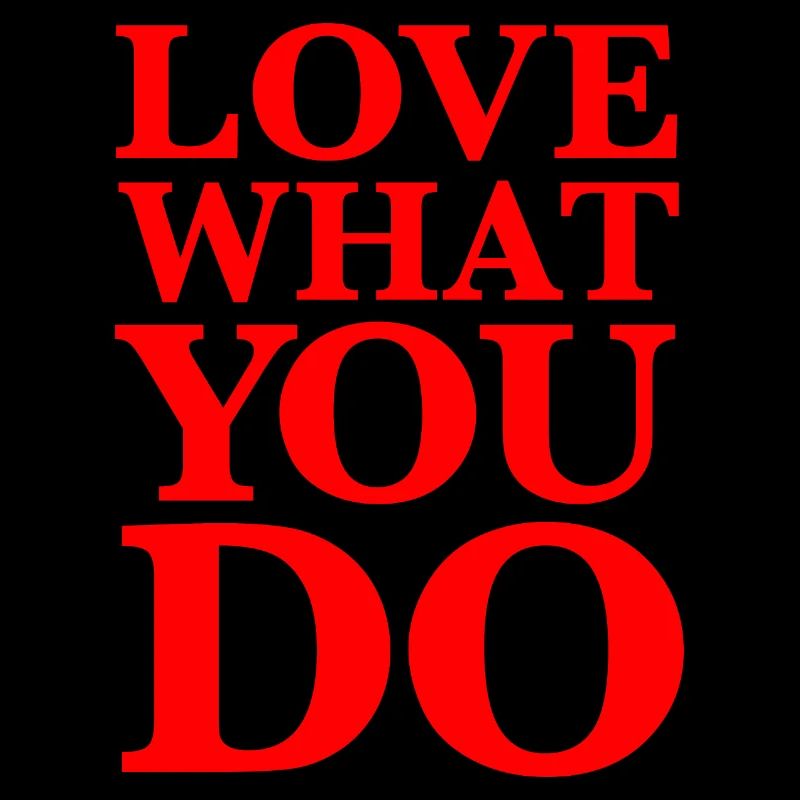 Aimez ce que vous faites - Motivation Typographie Rouge