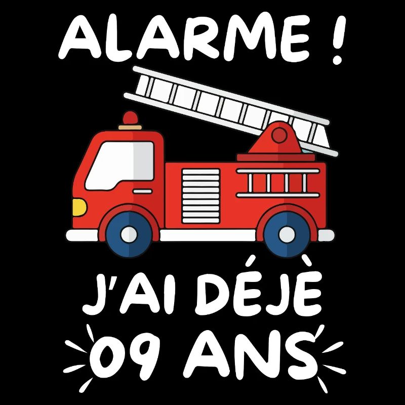 Alarme J’ai Déjà 9 Ans, Anniversaire Pompier