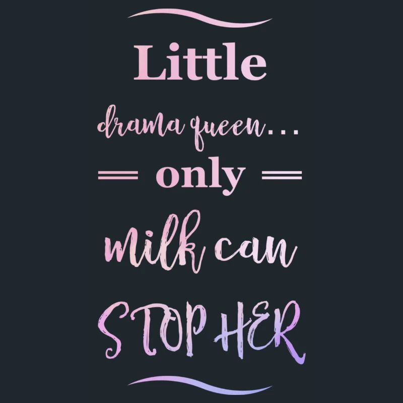 drama queen - Babysprüche