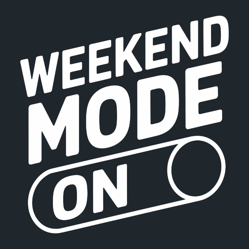 Mode week-end activé