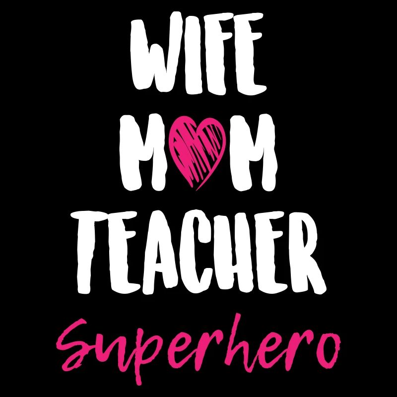 Épouse Maman Enseignant Super-héros