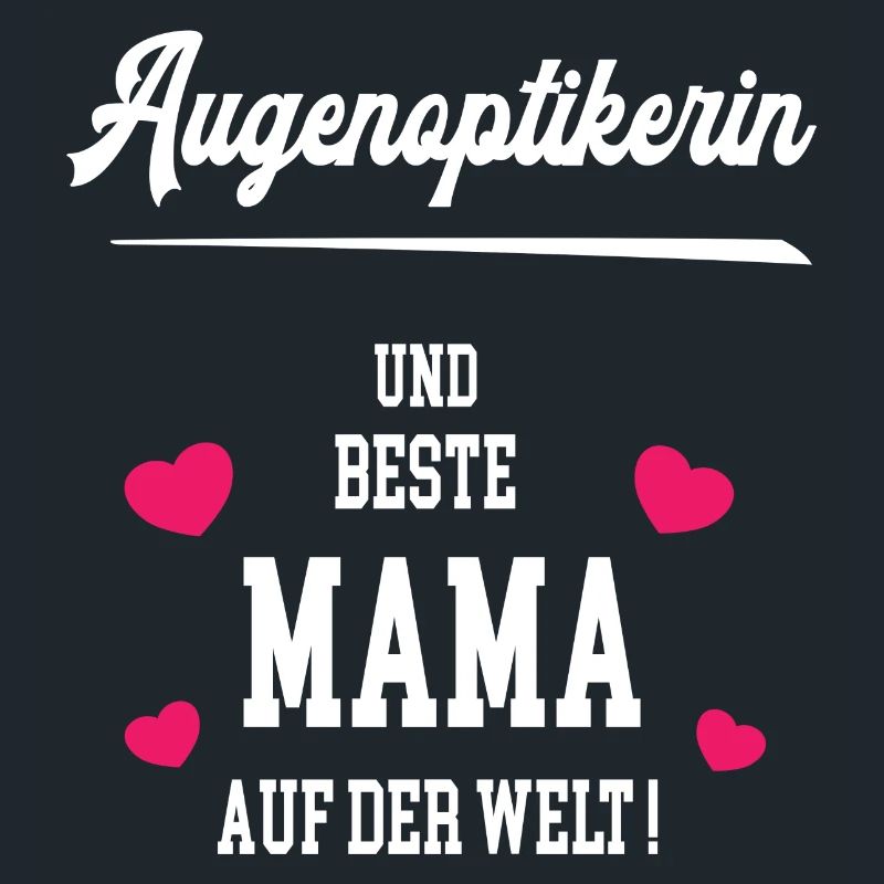 Augenoptikerin Beste Mama Muttertag Geburtstag