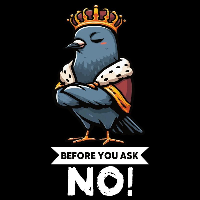 Before You Ask Taube Tauben Taubenliebhaber Vogel
