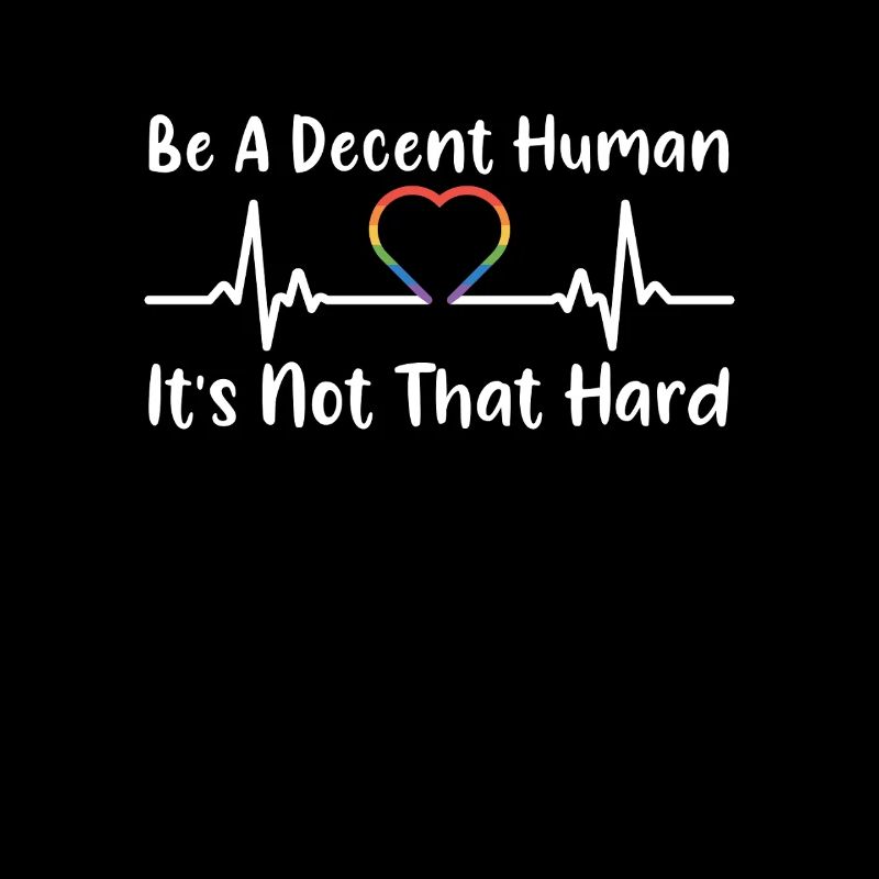 Retro Be A Decent Human It's Not That Hard LGBT