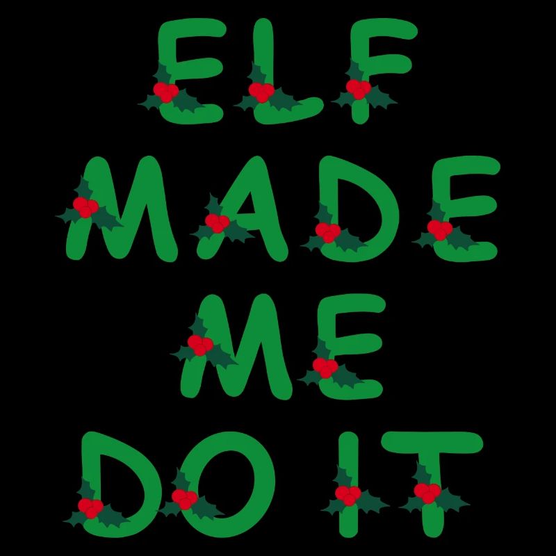 Elf made me do it