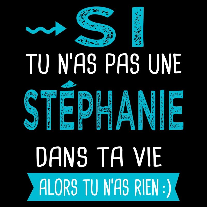 Stéphanie Si tu n as pas une stéphanie