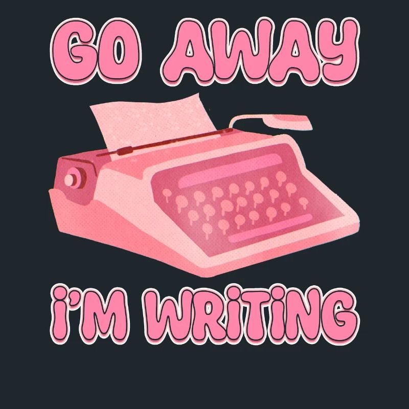 Go away, I write writers, novelists