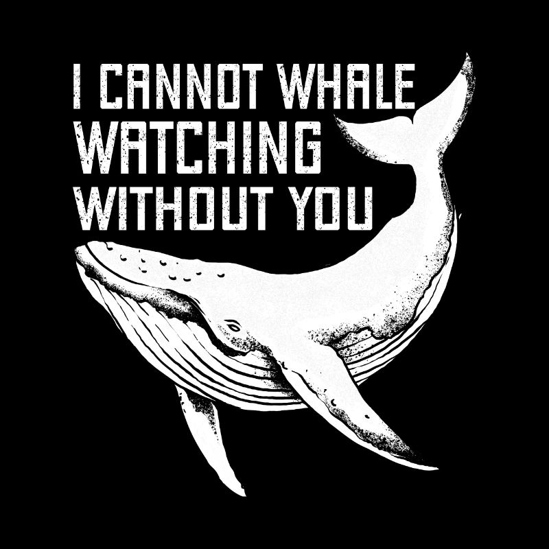 Je ne peux pas observer les baleines sans vous Baleines Aquariophile