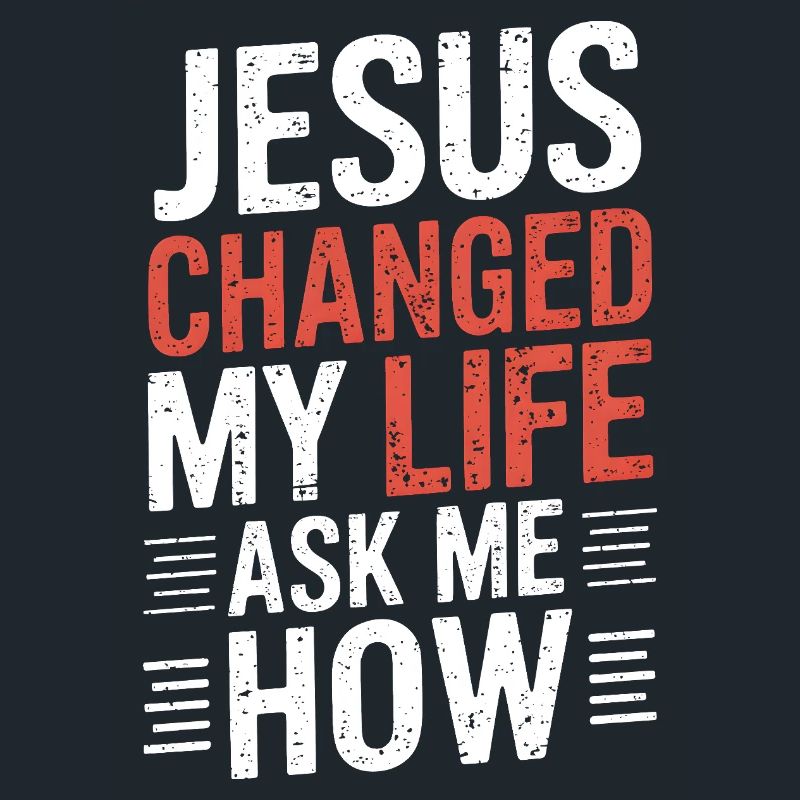 Jésus a changé ma vie ! Demandez-moi comment !
