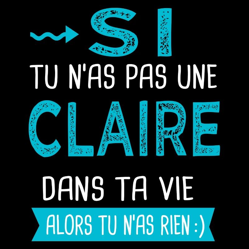 Claire Si tu n as pas une claire
