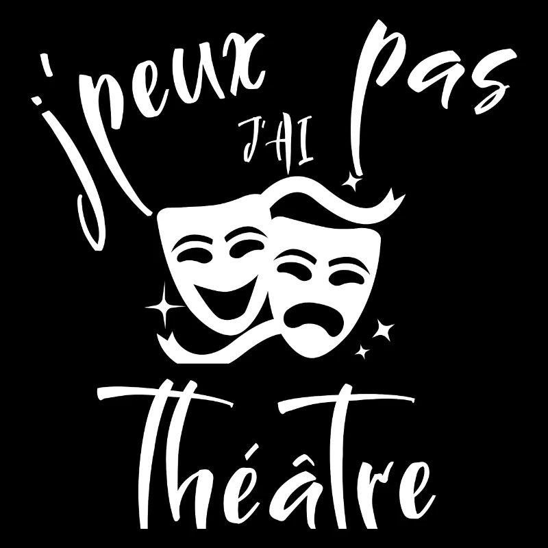 j'peux pas j'ai théâtre
