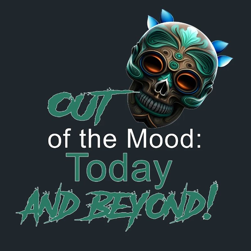 Zero Mood: Today and Beyond!