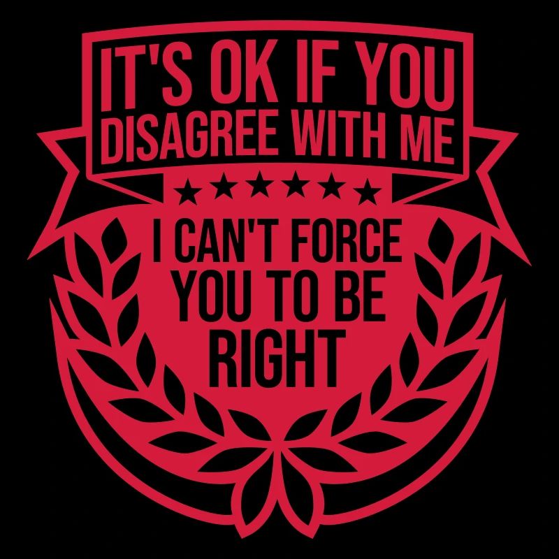 you disagree with me