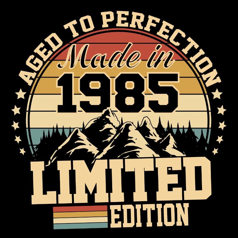 Made in 1985 - Agée avec perfection