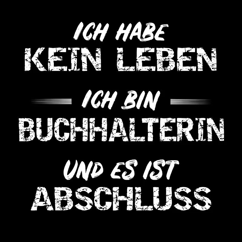 T-Shirt Buchhalterin ohne Leben