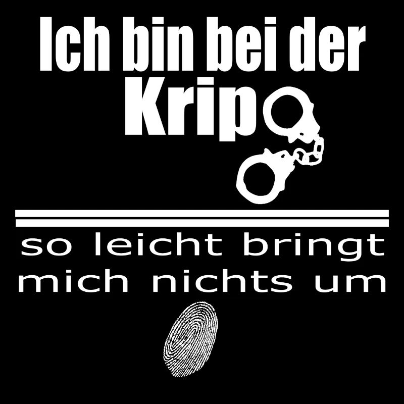 Kripo, Polizei Spruch Fun Humor shirt Geschenk