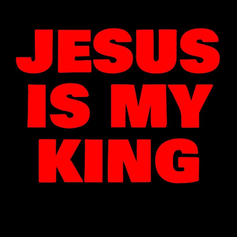 Jesus is my KING