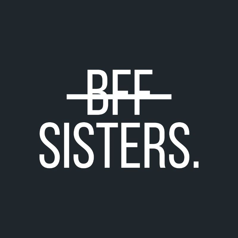 BFF Sisters.