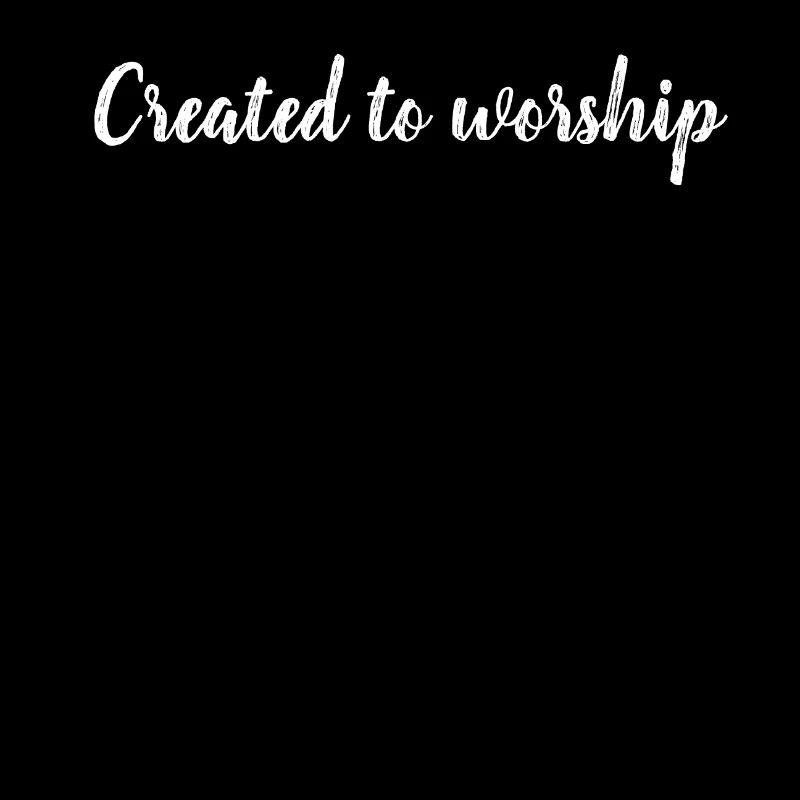 Created To Worship - Christian
