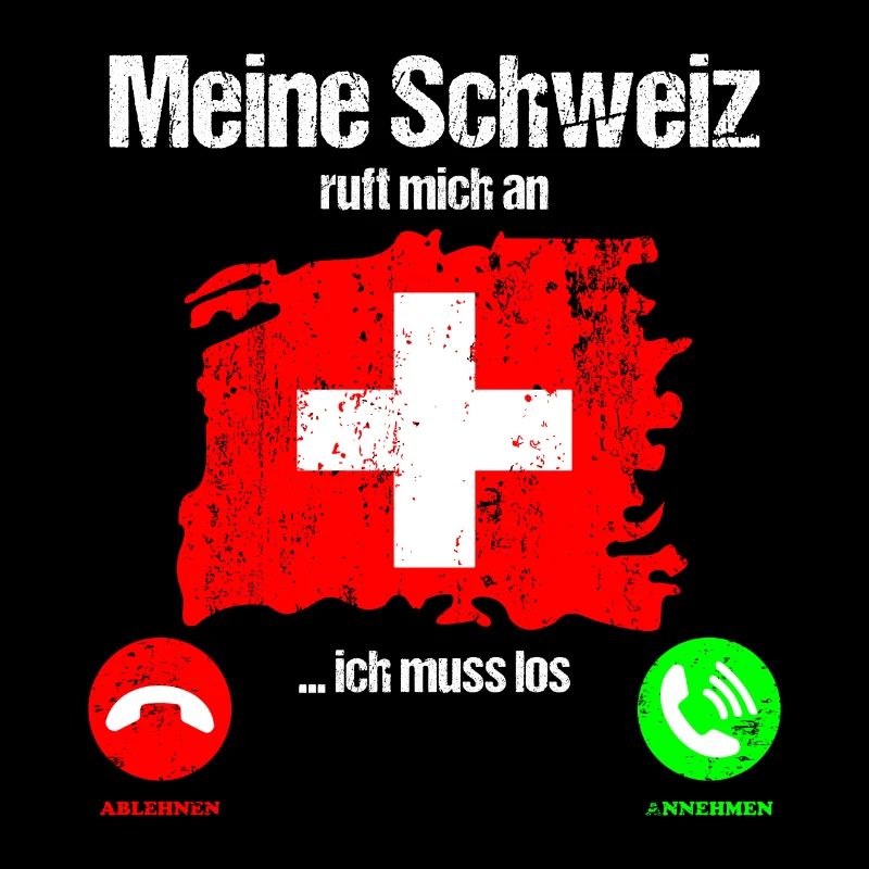 Schweiz Schweizer Flagge ruft an lustiger Spruch