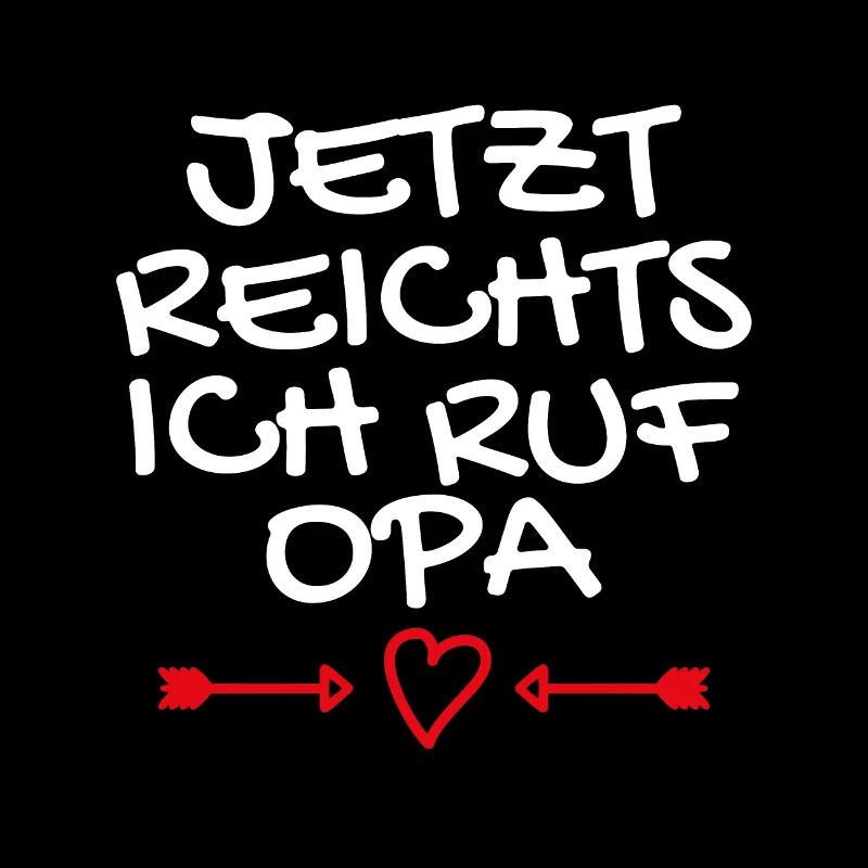 Jetzt reichts ich ruf Opa