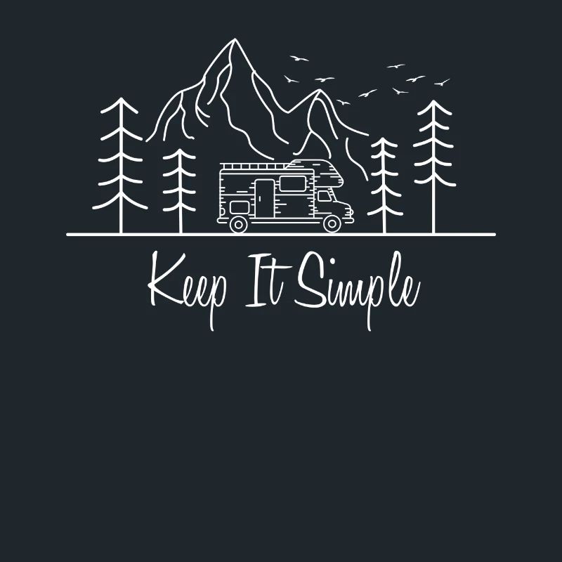Motorhome camper saying Keep it Simle Van Simple