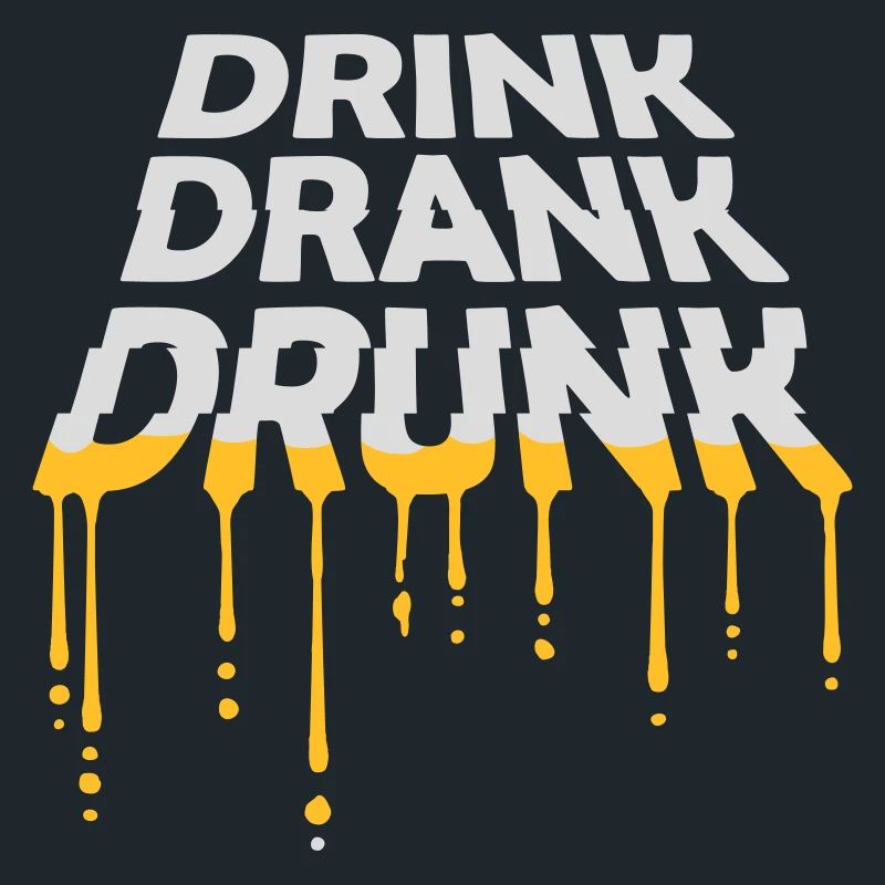 drink drank drunk quote