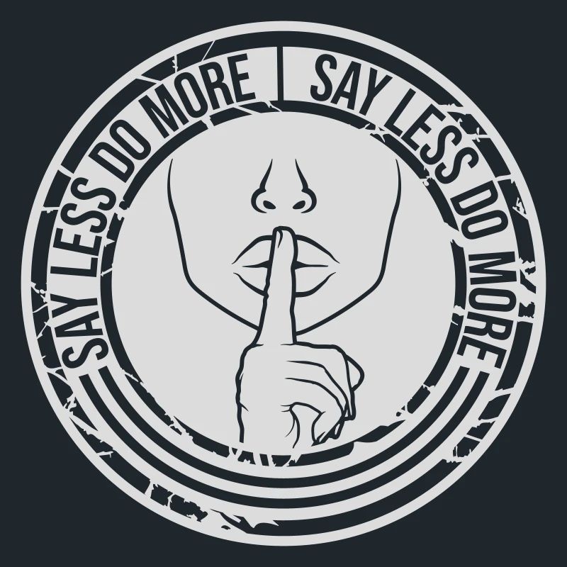 say less do more