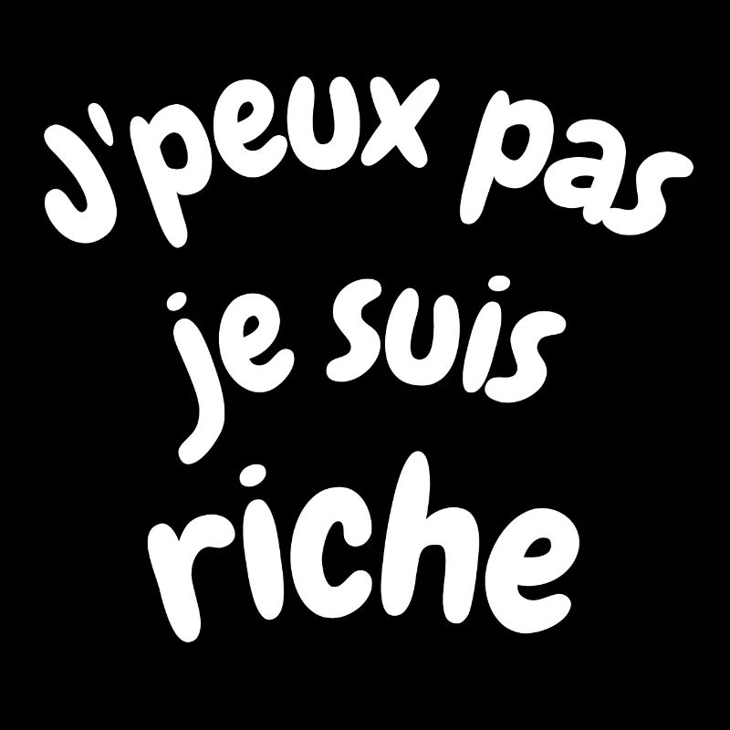 je peux pas je suis riche