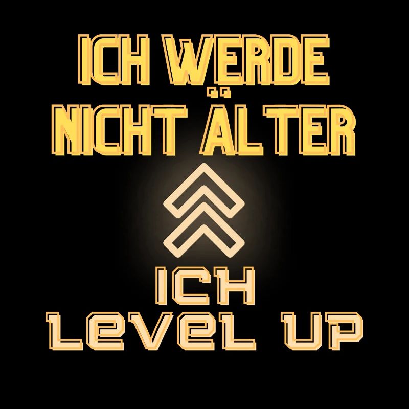 Ich werde nicht älter ich level up Gamer Spaß