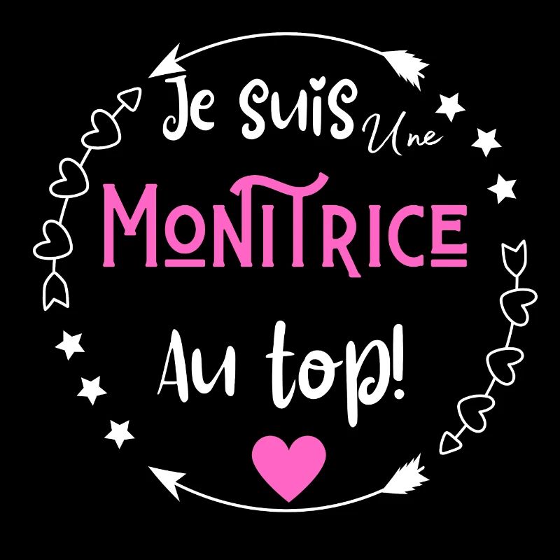 Je suis une monitrice au top