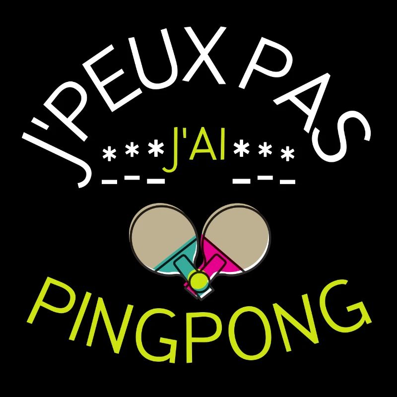 J'peux pas j'ai pingpong