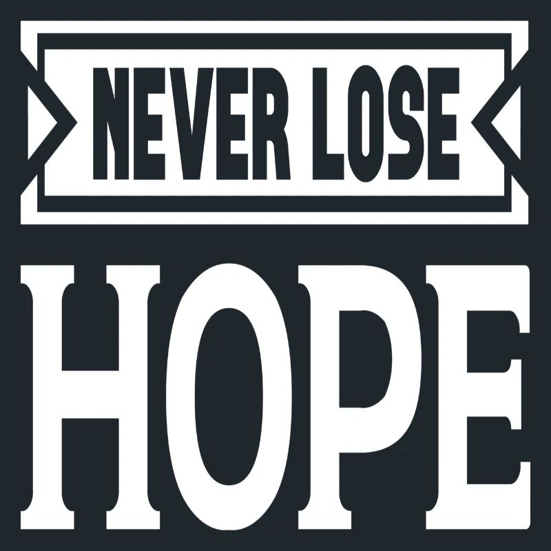 Never Lose Hope