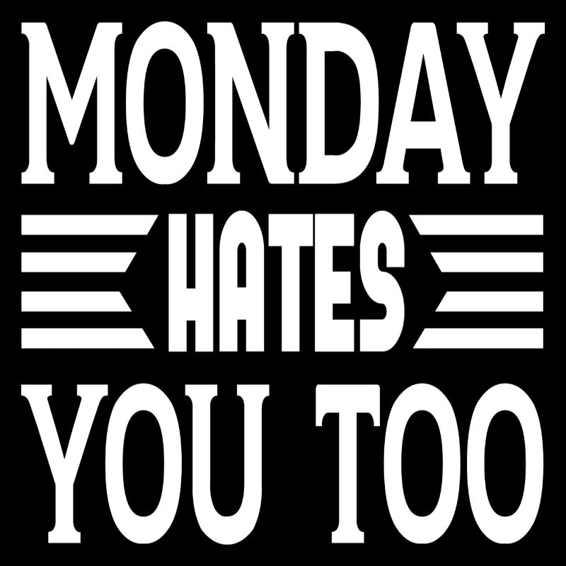 Monday vous déteste aussi