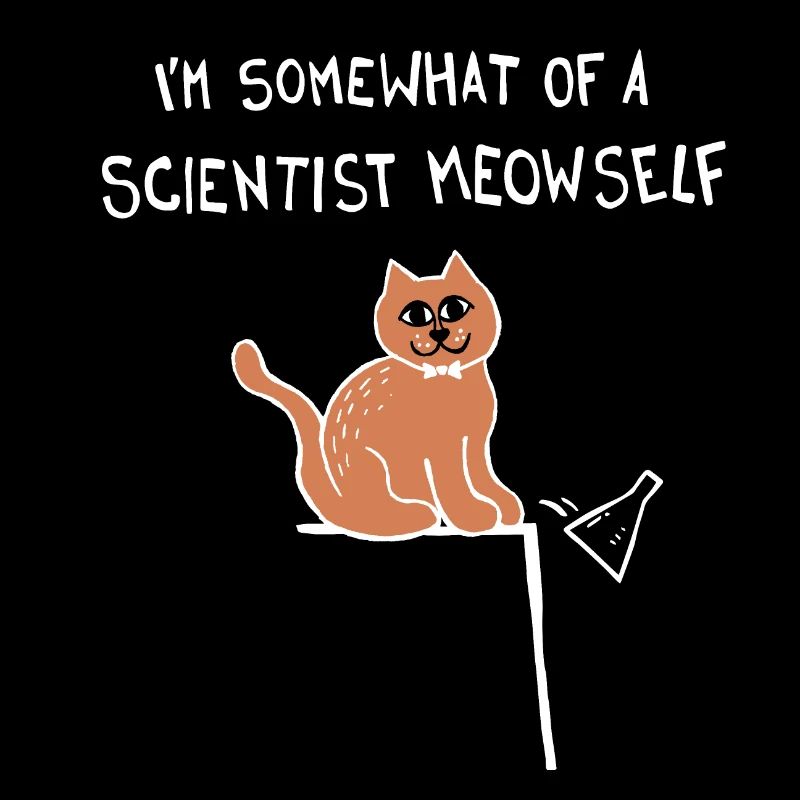 Je suis un peu un scientifique miaulement / moi-même chat