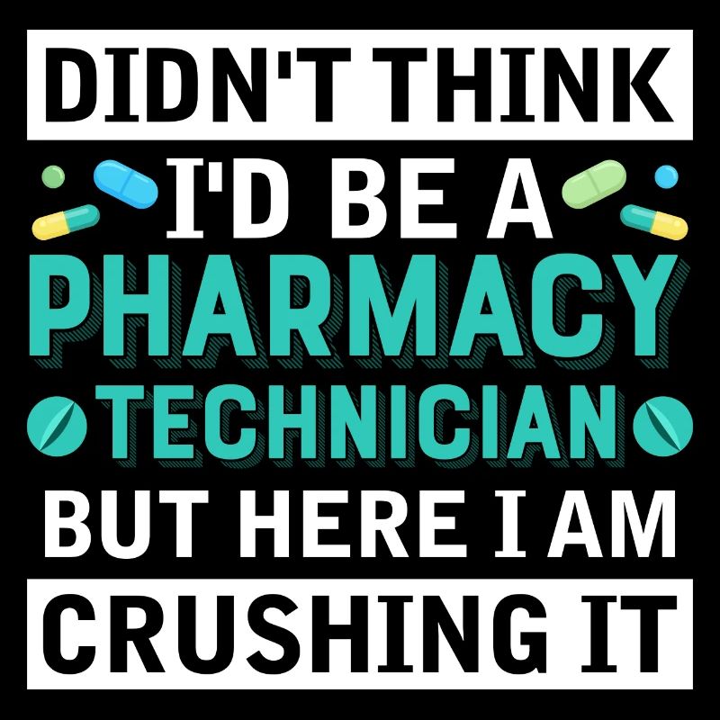 Didn't Think I'd Be A Pharmacy Technician Medical