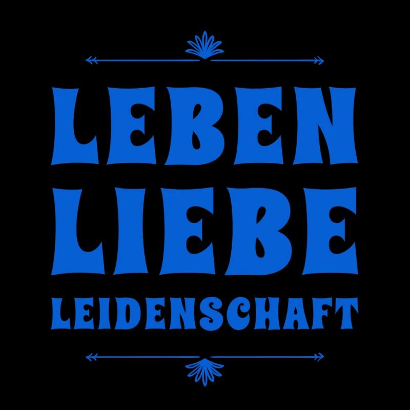 ich will ein leidenschaftliches Leben leben
