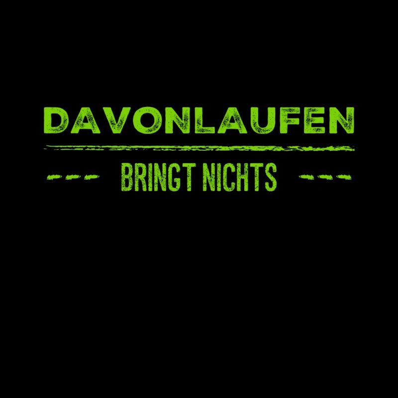 davonlaufen bringt nichts