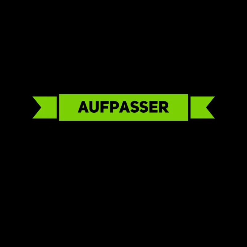 ich bin ein Aufpasser