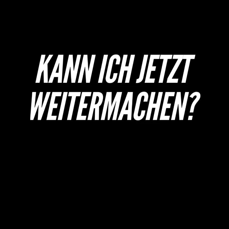 darf ich jetzt weitermachen?