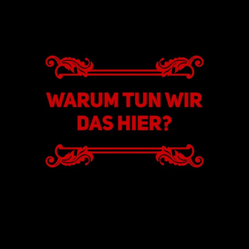 warum machen wir das hier?