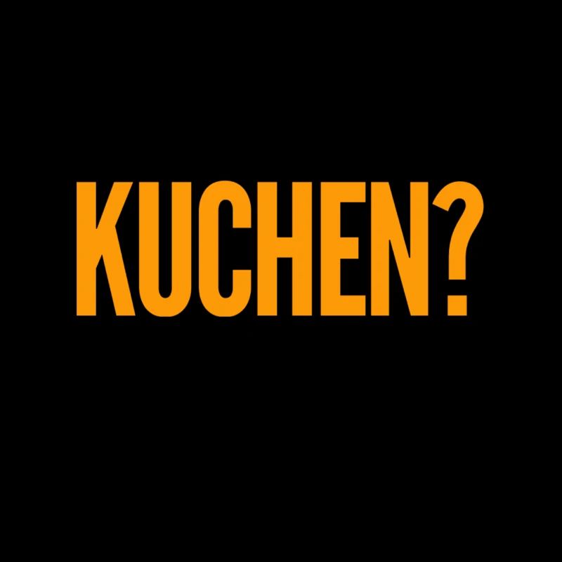 willst du Kuchen?