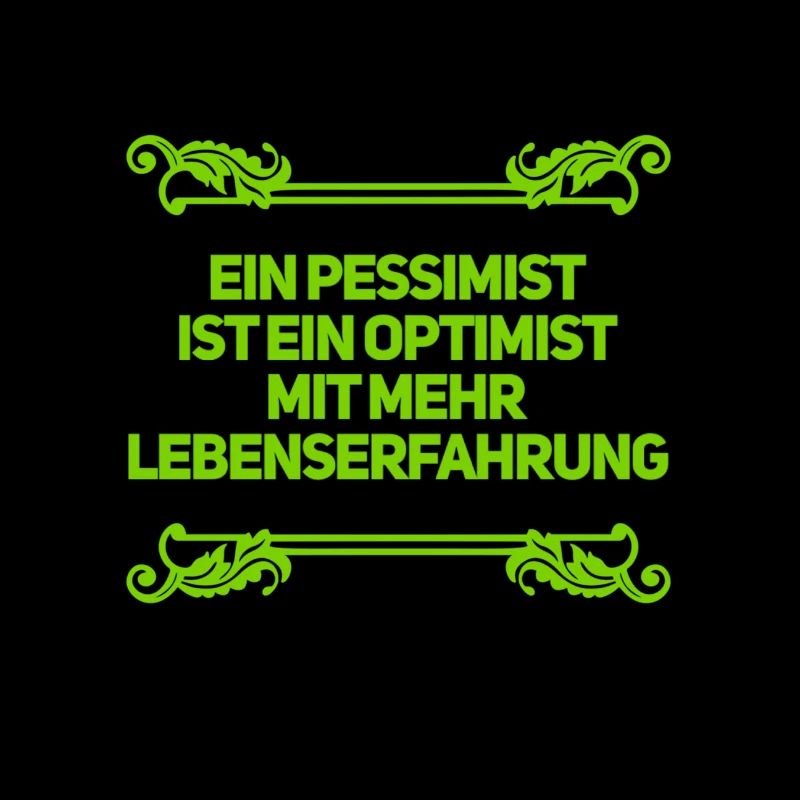 ein Pessimist mit Lebenserfahrung